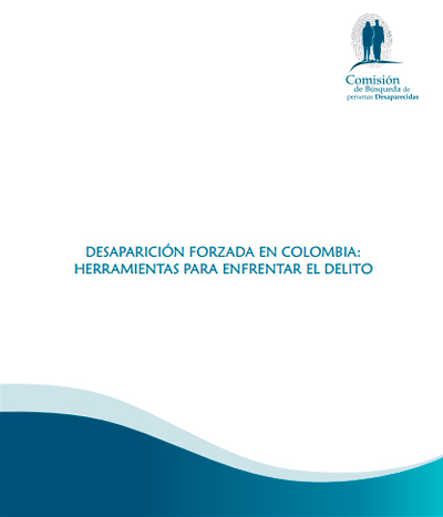 Cover of Desaparición Forzada en Colombia: Herramientas para enfrentar el delito (Cartilla elaborada por la CBPD y PNUD)